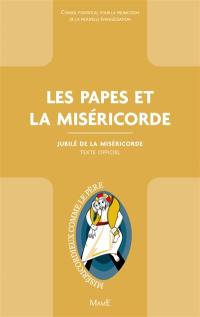 Les papes et la miséricorde : jubilé de la miséricorde : texte officiel