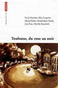 Toulouse, du rose au noir