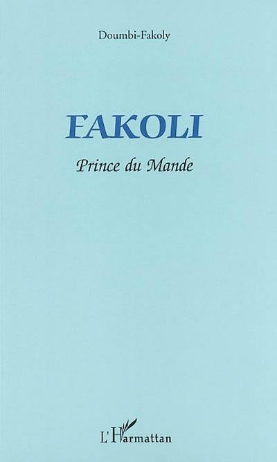 Fakoli : prince du Mande : récit historique