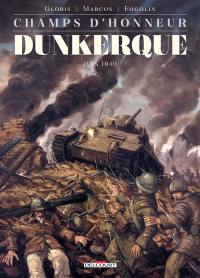 Champs d'honneur. Vol. 5. Dunkerque : mai 1940