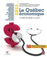 Le Québec économique 2011 : bilan de santé du Québec