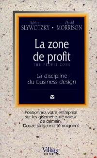La zone de profit : la discipline du business design