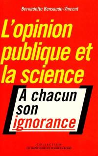 L'opinion publique et la science : à chacun son ignorance