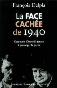 La face cachée de 1940 : comment Churchill réussit à prolonger la partie