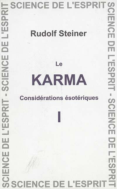 Le karma : considérations ésotériques. Vol. 1. 12 conférences du 16 février au 23 mars 1924 à Dormach