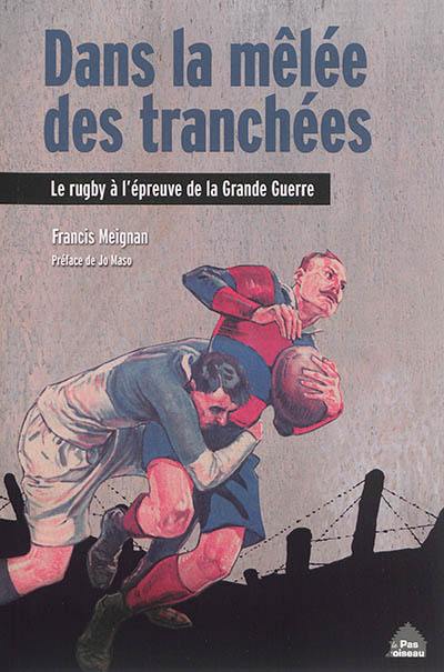 Dans la mêlée des tranchées : le rugby à l'épreuve de la Grande Guerre