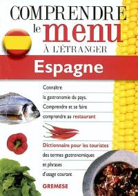 Espagne, dictionnaire du menu pour le touriste : pour comprendre et se faire comprendre au restaurant