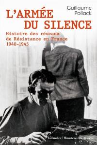 L'armée du silence : histoire des réseaux de Résistance en France : 1940-1945