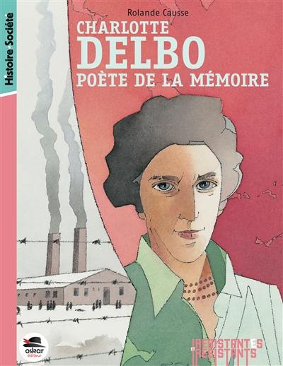 Charlotte Delbo : poète de la mémoire
