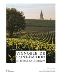 Vignoble de Saint-Emilion : un terroir de l'humanité