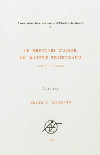 Le breviari d'amor de Matfre Ermengaud. Vol. 2. 1-8880
