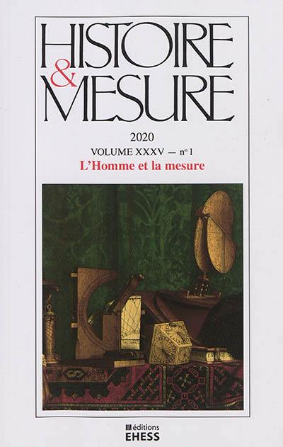 Histoire & mesure, n° 35-1. L'homme et la mesure