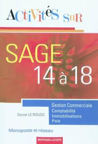 Activités sur Sage 14 à 18 : monoposte et réseau : gestion commerciale, comptabilité, immobilisations et paie
