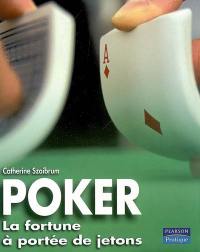 Poker : la fortune à portée de jetons