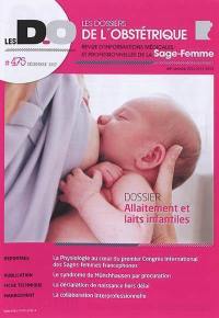 Dossiers de l'obstétrique (Les), n° 475. Allaitement et laits infantiles