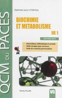 Biochimie et métabolisme, UE 1 : optimisé pour Lyon Est : 2014
