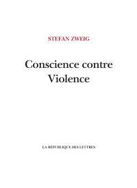 Conscience contre violence : Castellion contre Calvin