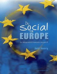 Du social en Europe : le dispositif français en péril