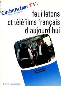CinémAction TV, n° 3. Feuilletons et téléfilms français d'aujourd'hui