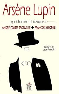 Arsène Lupin : gentilhomme-philosopheur