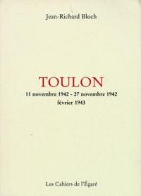 Toulon : légende contemporaine en trois époques : 11 novembre 1942-27 novembre 1942, février 1943