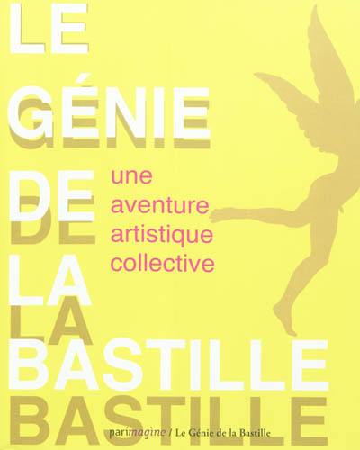 Le Génie de la Bastille : une aventure artistique collective
