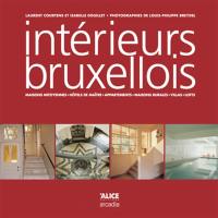 Intérieurs bruxellois : maisons mitoyennes, hôtels de maître, appartements, maisons rurales, villas, lofts