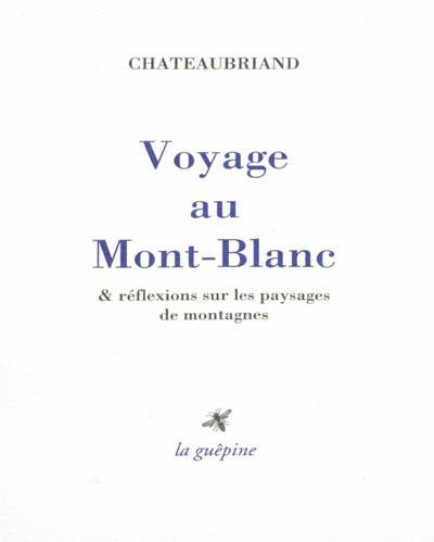 Voyage au Mont-Blanc : & réflexions sur les paysages de montagnes. Le Génie du soupçon