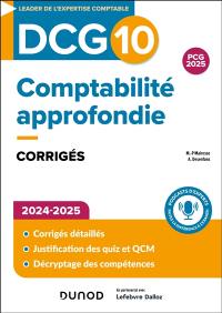 DCG 10, comptabilité approfondie : corrigés : 2024-2025