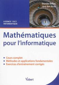Mathématiques pour l'informatique : licence 1 & 2 informatique : cours et exercices corrigés