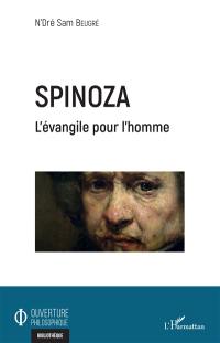 Spinoza : l'évangile pour l'homme