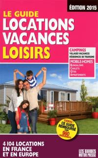 Le guide locations vacances loisirs : 4.104 locations en France et en Europe