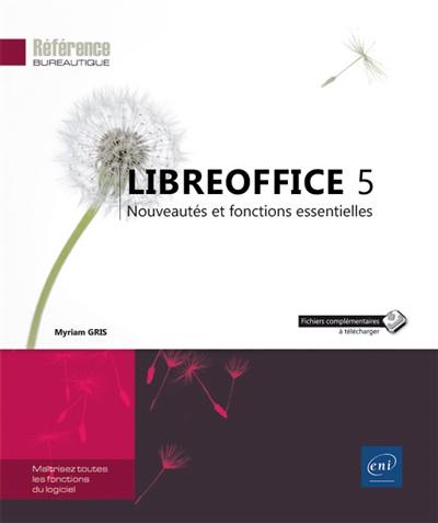 LibreOffice 5 : nouveautés et fonctions essentielles