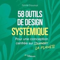 58 outils de design systémique : pour une conception centrée sur la planète