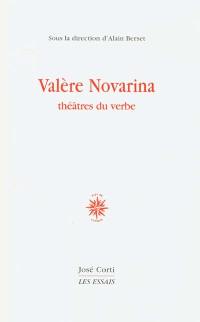 Valère Novarina : théâtres du verbe