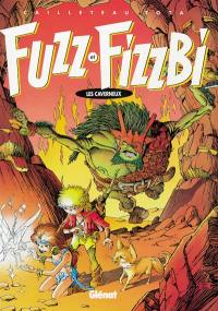 Fuzz et Fizzbi. Vol. 3. Les Caverneux