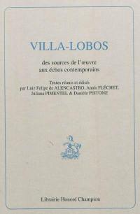 Villa-Lobos : des sources de l'oeuvre aux échos contemporains