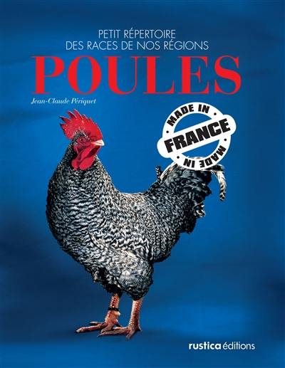 Poules made in France : petit répertoire des races de nos régions