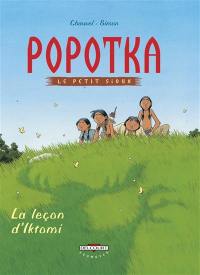 Popotka le petit Sioux. Vol. 1. La leçon d'Iktomi