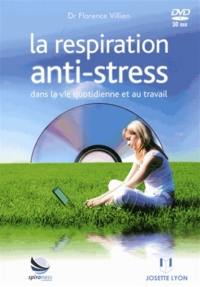 La respiration anti-stress : dans la vie quotidienne et au travail