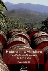 Histoire de la viticulture des Pyrénées-Orientales au XXe siècle