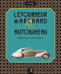 Letourneur & Marchand, Autobineau : maîtres carrossiers français