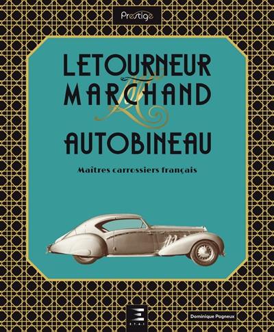 Letourneur & Marchand, Autobineau : maîtres carrossiers français