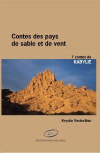 Contes des pays de sable et de vent. 7 contes de Kabylie : issus de la tradition orale