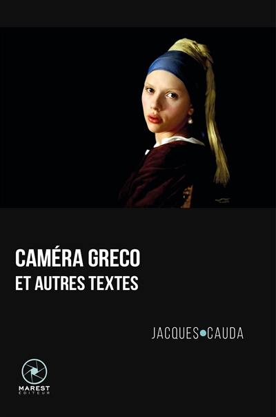 Caméra Greco : et autres textes