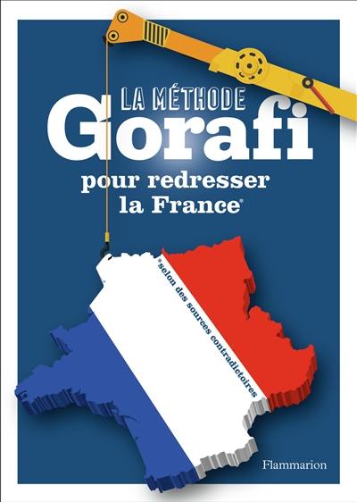 La méthode Gorafi pour redresser la France : niveau débutant