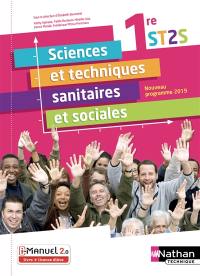 Sciences & techniques sanitaires et sociales , 1re ST2S : i-manuel 2.0, livre + licence élève : nouveau programme 2019