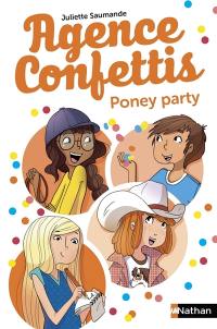Agence Confettis. Vol. 4. Poney party