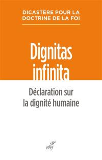 Dignitas infinita : déclaration sur la dignité humaine