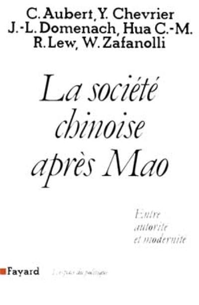 La Société chinoise après Mao : entre autorité et modernité